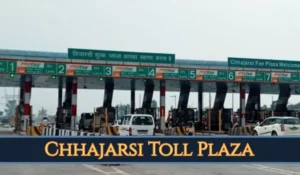 Chhajarsi Toll Plaza