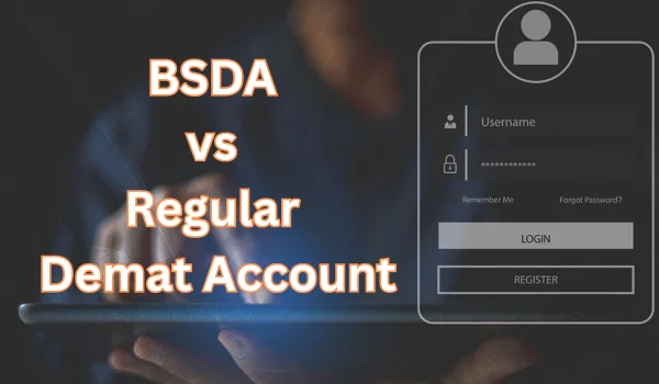 BSDA vs Regular Demat Account